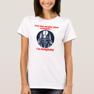 Maak het eenvoudig, ik ben verrukkelijk t-shirt