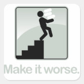 Maak het erger Sticker (Voorkant)