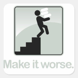 Maak het erger Sticker