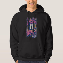 Maak het gebeuren Inspirerende sportieve grafische Hoodie