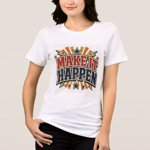 Maak het gebeuren Motiverende Inspirerende Retro T Tri-Blend Shirt