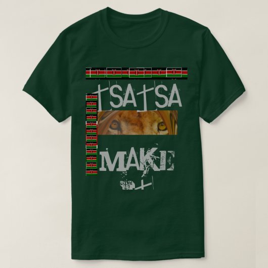 Maak het Kenyan Sasa T-shirt (Design voorkant)