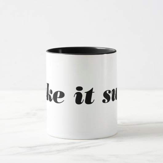 maak het klote. mok (Midden)