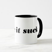 maak het klote. mok (Voorkant rechts)