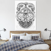 Maak het leven EPIC - Positieve Quote´s Canvas Afdruk (Insitu (Slaapkamer))