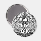 Maak het leven EPIC - Positieve Quote´s Magneet (Voorkant / Achterkant)