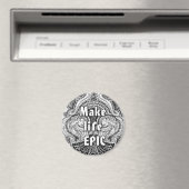 Maak het leven EPIC - Positieve Quote´s Magneet (Insitu (Vaatwasser))