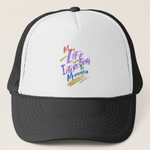 Maak het leven interessant Zinvolle citaatmotivati Trucker Pet