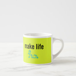 Maak het leven leuk Espressiekop Espresso Kop