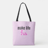 Maak het leven leuk Tote Bag (Achterkant)