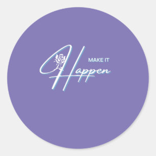 Maak het Motivatie Ontwerp van het Citaat Ronde Sticker