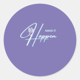 Maak het Motivatie Ontwerp van het Citaat Ronde Sticker