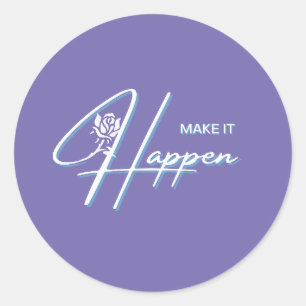 Maak het Motivatie Ontwerp van het Citaat Ronde Sticker