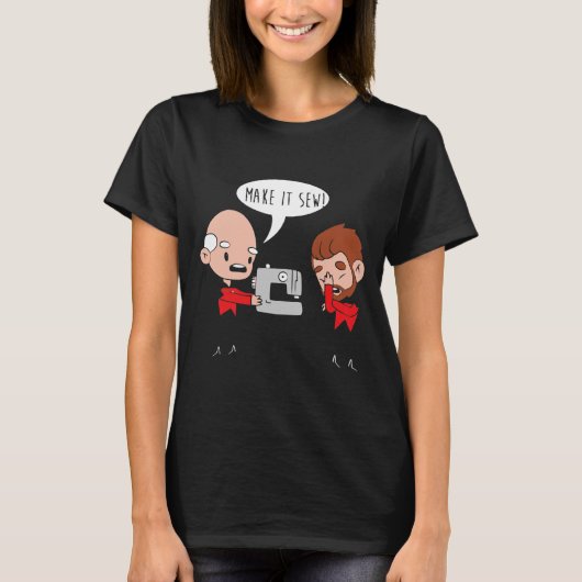 Maak het nauw. Funny Sewing Machine Joke  T-shirt (Voorkant)