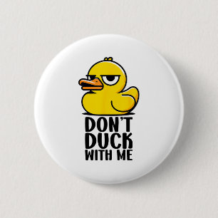 Maak het niet bont met mij, Rubber Ducky Grappige  Ronde Button 5,7 Cm