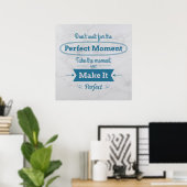 Maak het perfecte moment poster (Thuiskantoor)