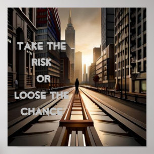 Maak het risico of betreur het gemiste kanscitaat poster