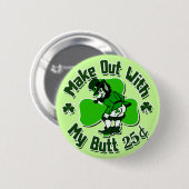 Maak het uit met een Leprechaun Butt (goedkoop) Ronde Button 5,7 Cm (Voorkant /achterkant)