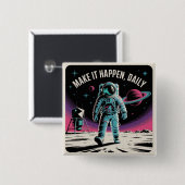 Maak het waar, elke dag vierkante button 5,1 cm (Voorkant /achterkant)