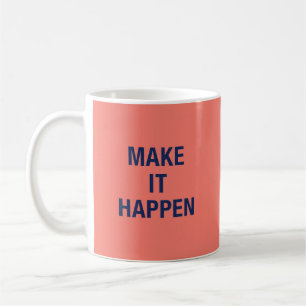 Maak het waar motiverende quote koffiemok