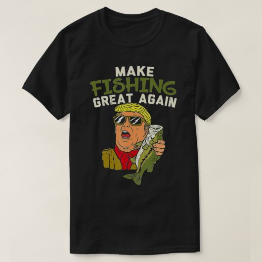 Maak het weer geweldig met Trump Funny Fisherman A T-shirt (Design voorkant)