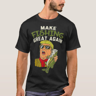 Maak het weer geweldig met Trump Funny Fisherman A T-shirt