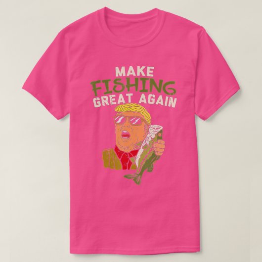Maak het weer geweldig met Trump Funny Fisherman A T-shirt (Design voorkant)