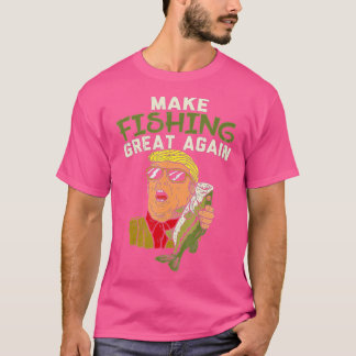 Maak het weer geweldig met Trump Funny Fisherman A T-shirt