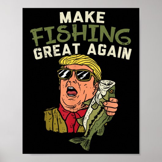 Maak het weer geweldig met Trump Funny Fisherman Poster (Voorkant)