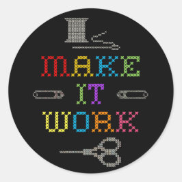 Maak het werk Mode Ronde Sticker