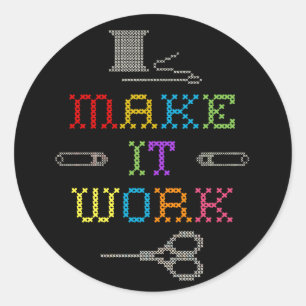 Maak het werk Mode Ronde Sticker