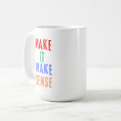 Maak het zinvol koffiemok (Voorkant links)