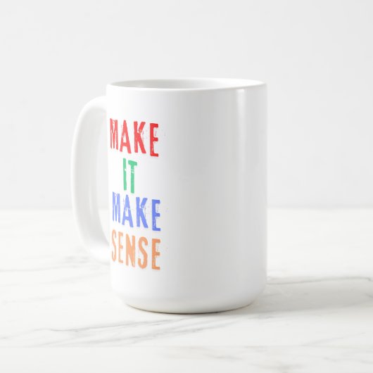 Maak het zinvol koffiemok (Voorkant links)