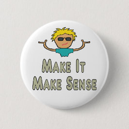 Maak het zinvol ronde button 5,7 cm