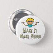 Maak het zinvol ronde button 5,7 cm (Voorkant /achterkant)