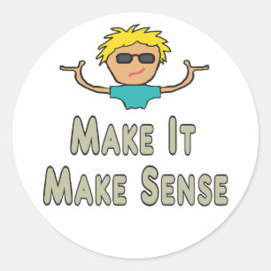Maak het zinvol ronde sticker