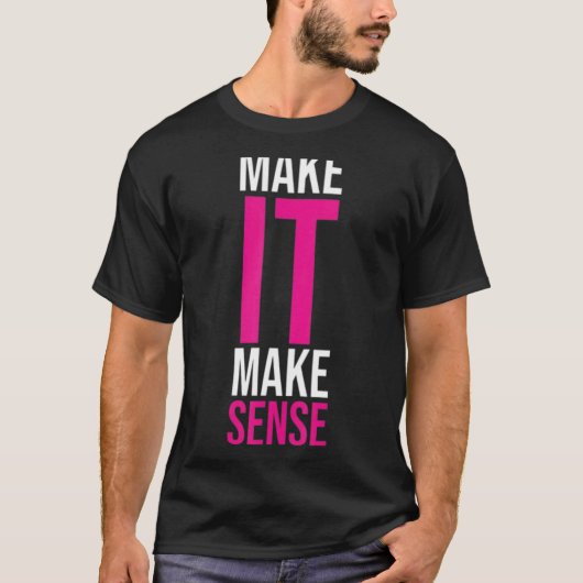 Maak het zinvol t-shirt (Voorkant)