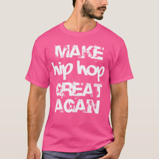 Maak Hip weer geweldig T-shirt