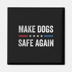 Maak honden weer veilig Grappige verkiezingspresid Magneet