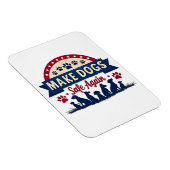 Maak honden weer veilig Trump Verkiezing Magneet (Rechterzijde)