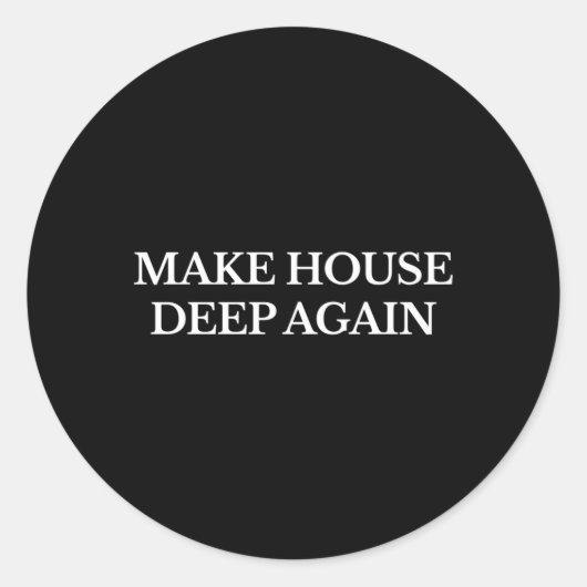 Maak huis weer diep EDM Electronic Festival Tech Ronde Sticker (Voorkant)