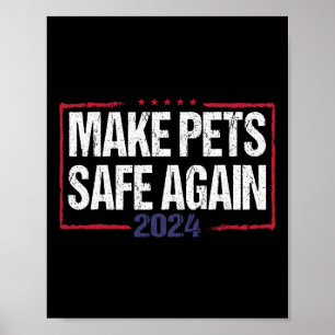 Maak huisdieren weer veilig Grappig 2024 President Poster