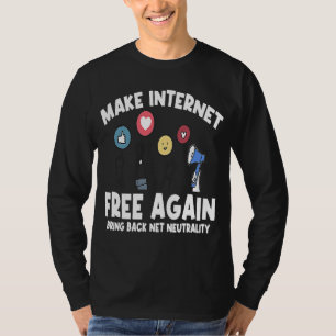 Maak Internet opnieuw Vrijheid Internet Neutralite T-shirt
