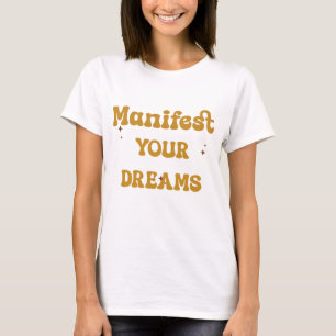 Maak JE DROMEN waar T-shirt