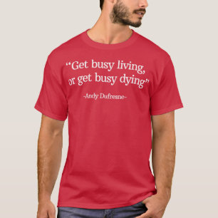 Maak je druk met leven of maak je druk met sterven t-shirt