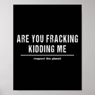 Maak je een grapje over mijn LNG-olieonderzoek? Poster
