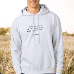 Maak je eigen aangepaste citaat hoodie<br><div class="desc">Maak je eigen aangepaste citaat hoodie. Voeg je eigen gezegde, Bijbelvers, songtekst of gepersonaliseerde tekst toe in minimalistische typemachine typografie.</div>