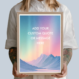 Maak Je Eigen Citaat - Noordelijke Licht Bergen Poster