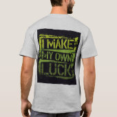 Maak je eigen Geluk! T-shirt (Achterkant)