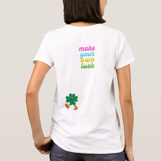 Maak je eigen geluk t-shirt (Achterkant)